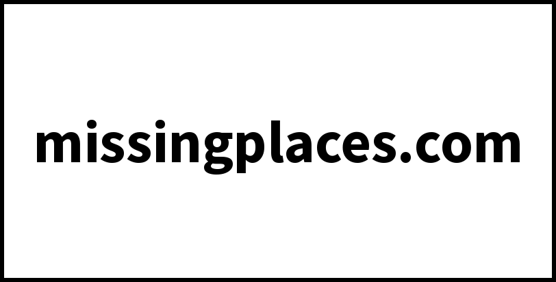 missingplaces.com