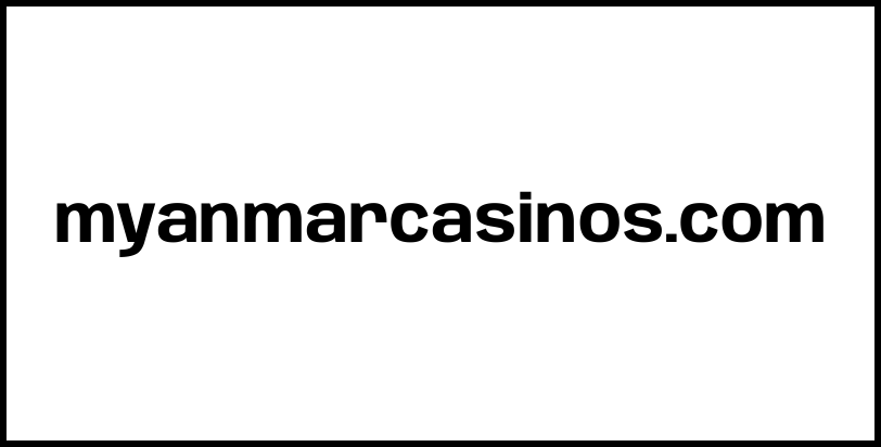 myanmarcasinos.com