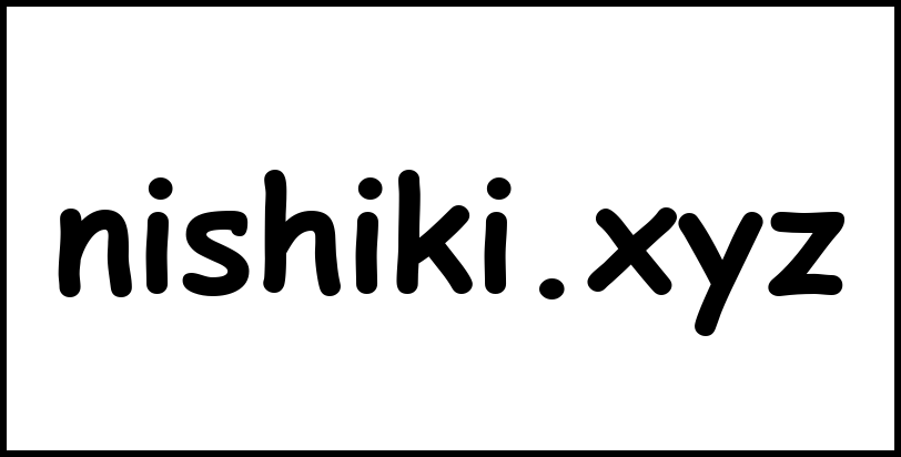 nishiki.xyz