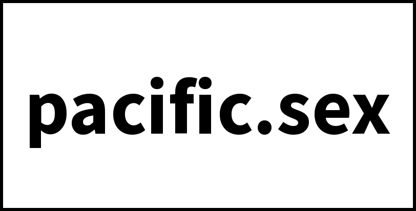 pacific.sex