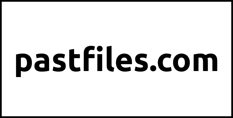 pastfiles.com