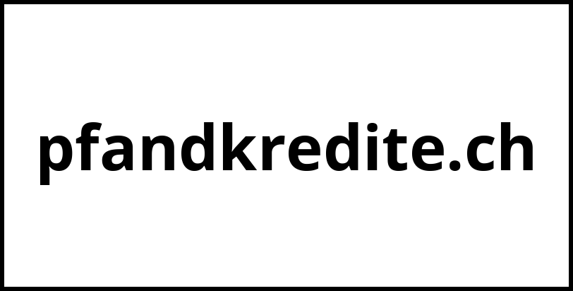 pfandkredite.ch