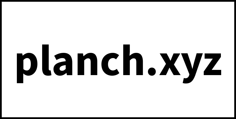 planch.xyz