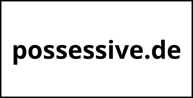 possessive.de