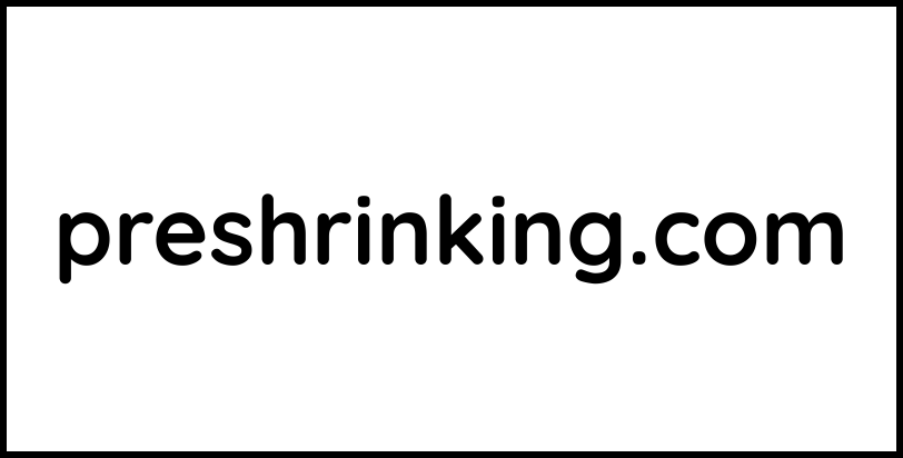 preshrinking.com