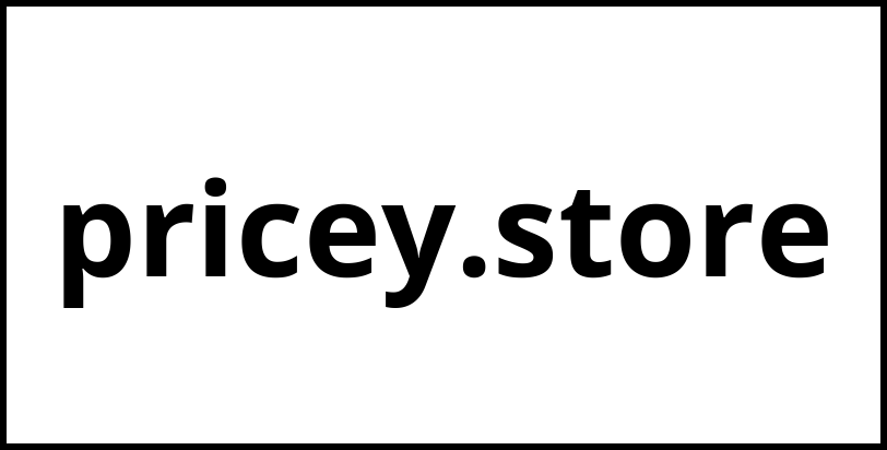 pricey.store