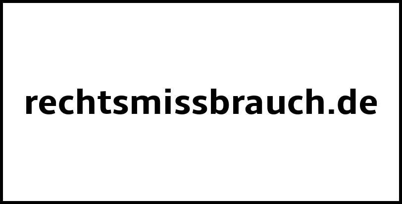 rechtsmissbrauch.de