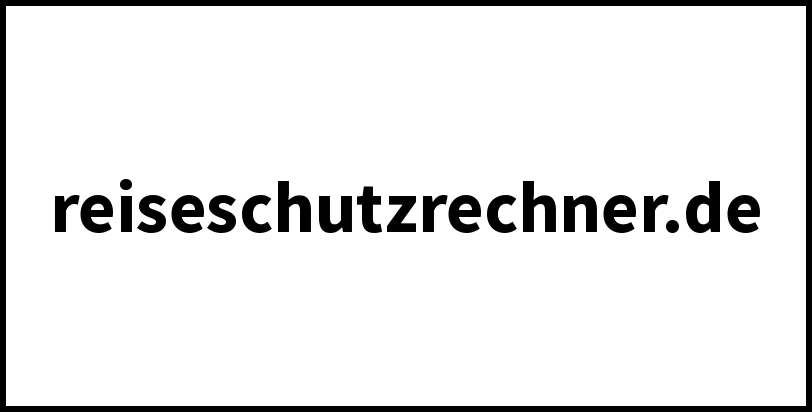 reiseschutzrechner.de