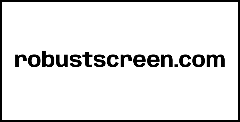 robustscreen.com