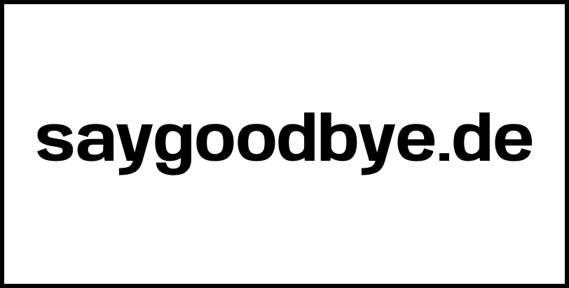 saygoodbye.de