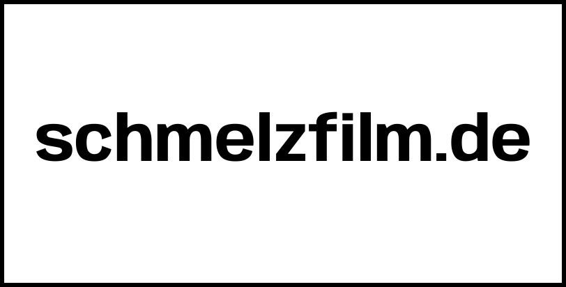 schmelzfilm.de