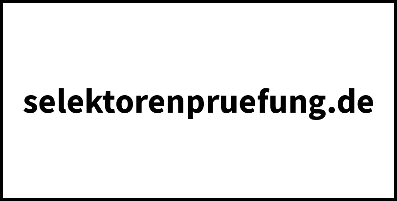 selektorenpruefung.de