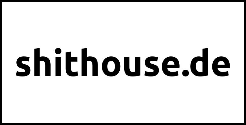 shithouse.de