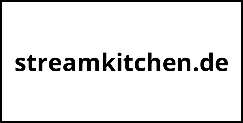 streamkitchen.de