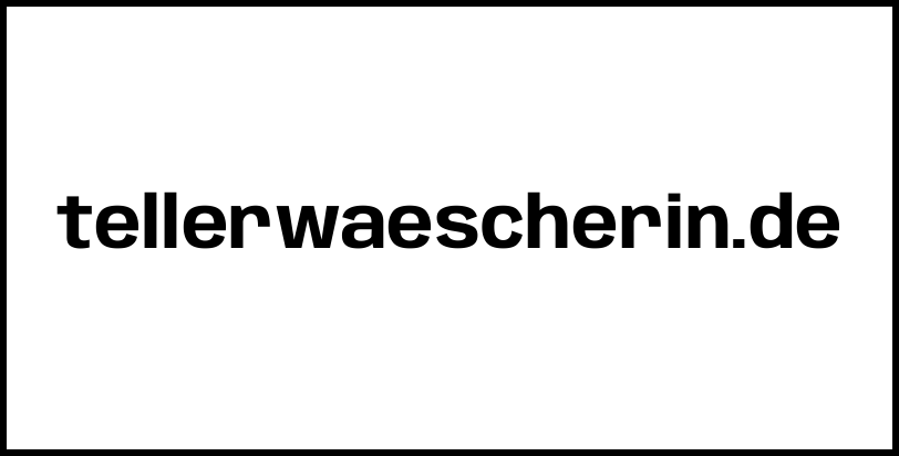 tellerwaescherin.de