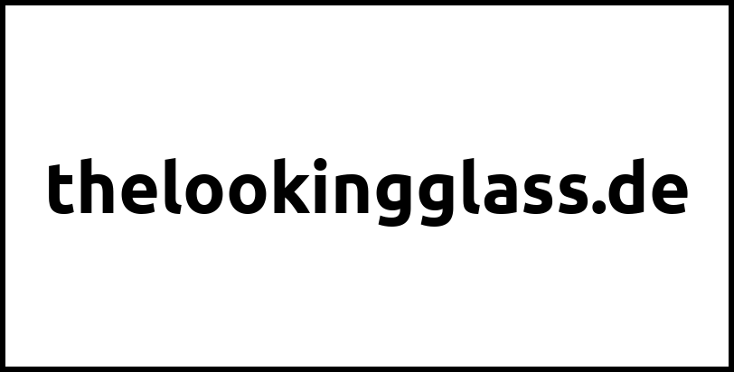 thelookingglass.de