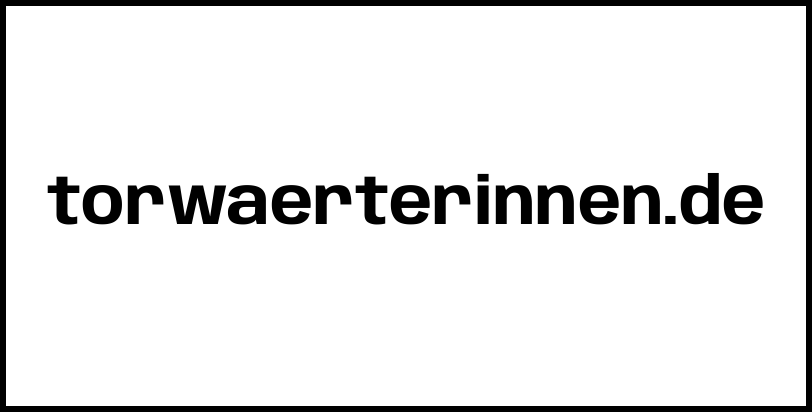 torwaerterinnen.de