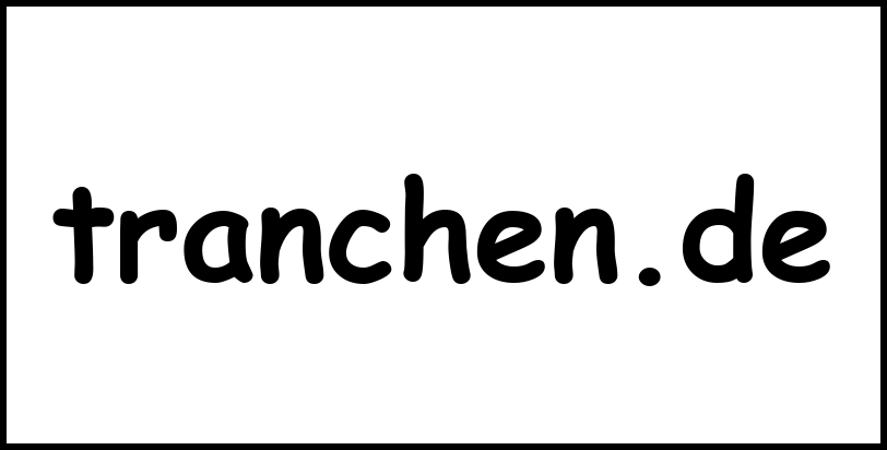 tranchen.de