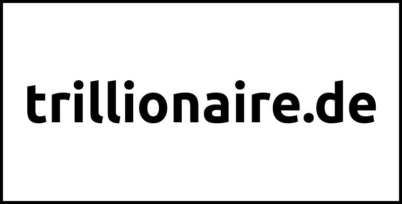 trillionaire.de