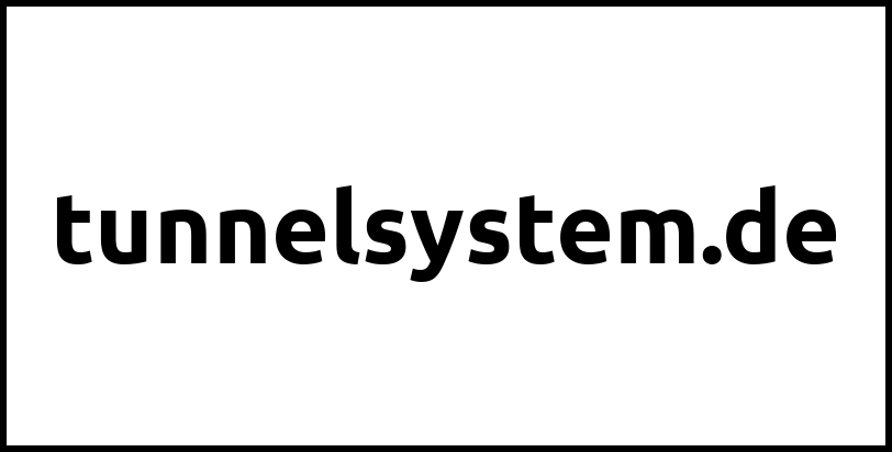 tunnelsystem.de