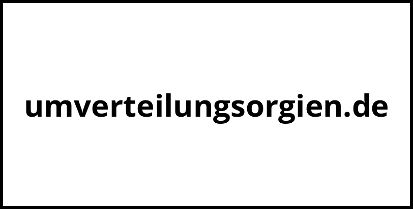 umverteilungsorgien.de