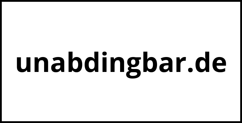 unabdingbar.de