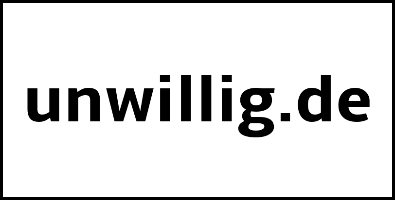 unwillig.de