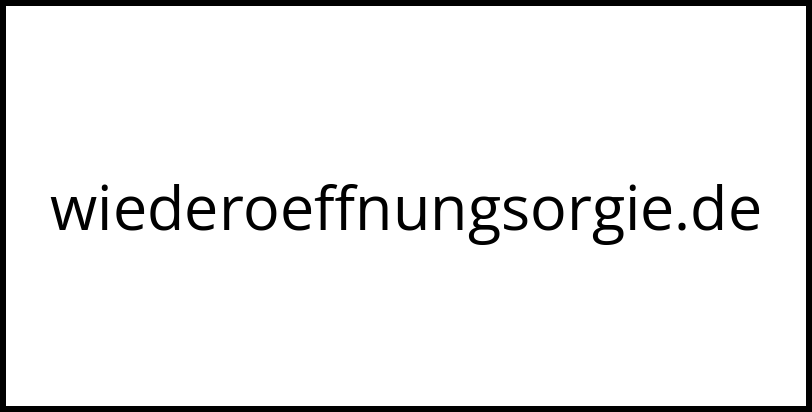 wiederoeffnungsorgie.de