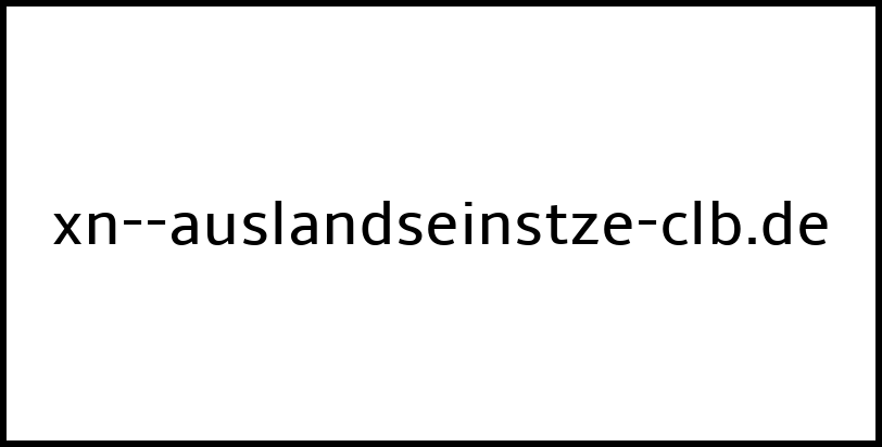 xn--auslandseinstze-clb.de