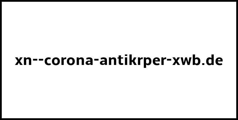 xn--corona-antikrper-xwb.de