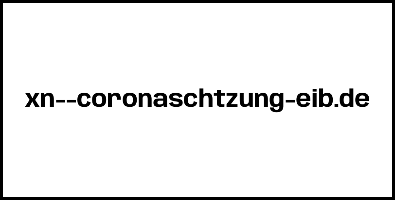 xn--coronaschtzung-eib.de