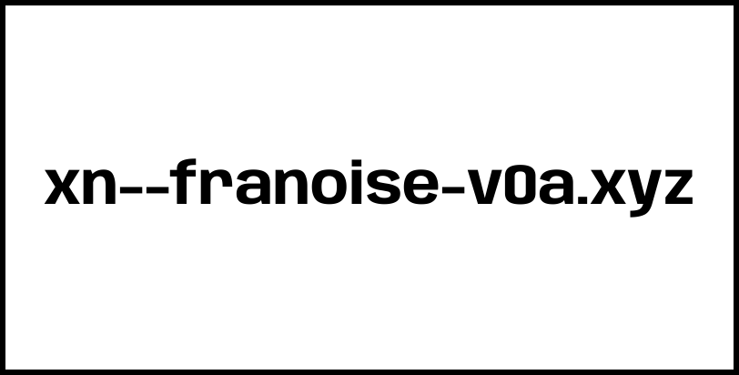 xn--franoise-v0a.xyz