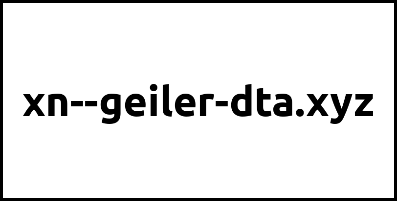 xn--geiler-dta.xyz