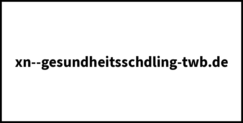 xn--gesundheitsschdling-twb.de