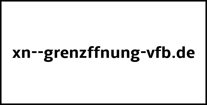 xn--grenzffnung-vfb.de