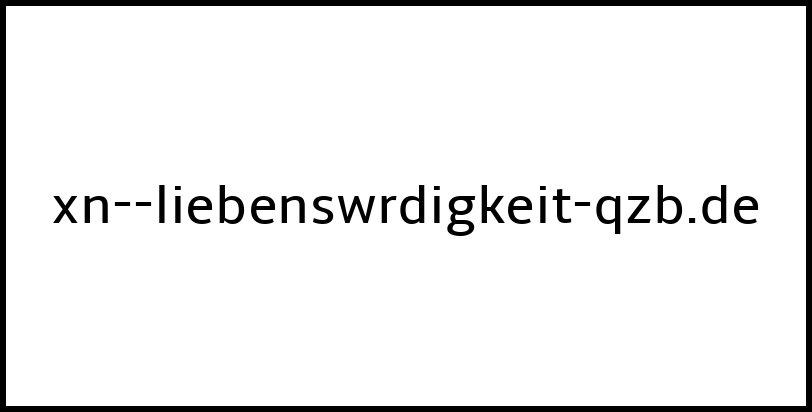 xn--liebenswrdigkeit-qzb.de