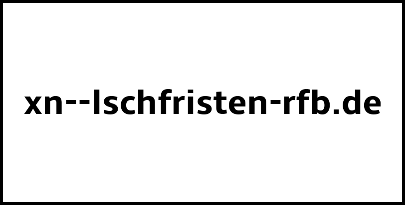 xn--lschfristen-rfb.de