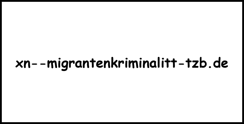 xn--migrantenkriminalitt-tzb.de