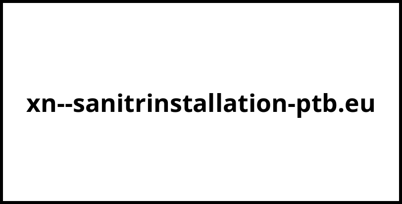 xn--sanitrinstallation-ptb.eu