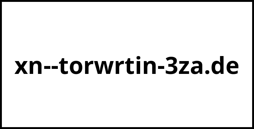 xn--torwrtin-3za.de