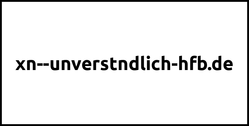 xn--unverstndlich-hfb.de