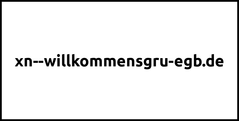 xn--willkommensgru-egb.de