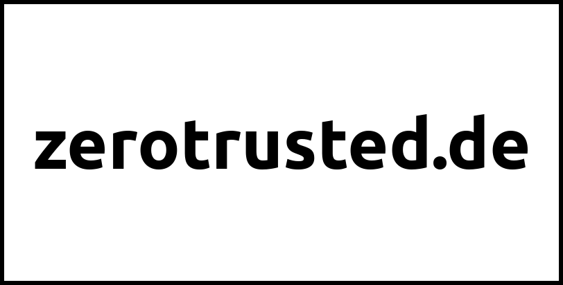 zerotrusted.de