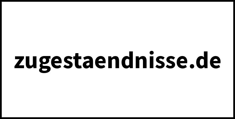 zugestaendnisse.de